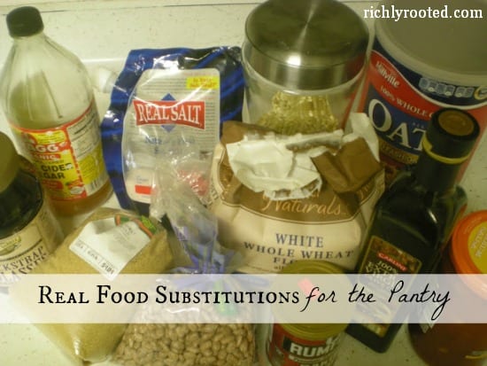 Real Food Substitutions for the Pantry
