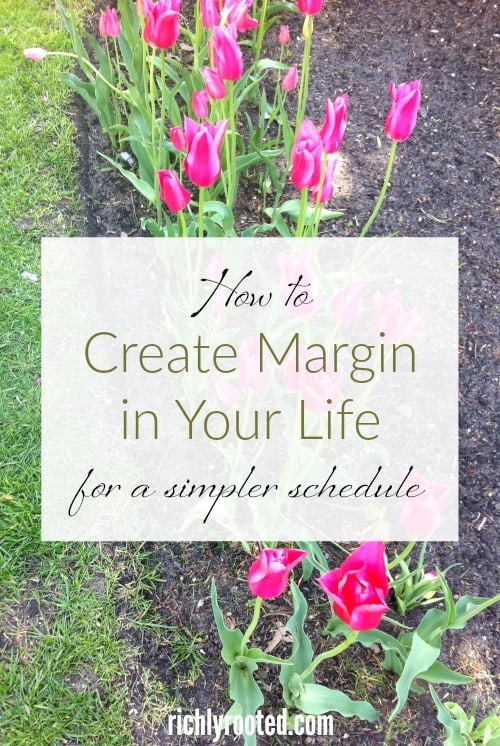 Margin. We all need it, but we're too busy to slow down and carve it out. Here are two methods for creating margin in your life so you can breathe again.