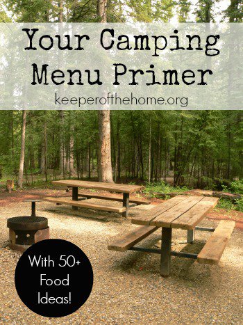 You don't have to eat unhealthy food on camping trips! It's easy to plan a real food camping menu!