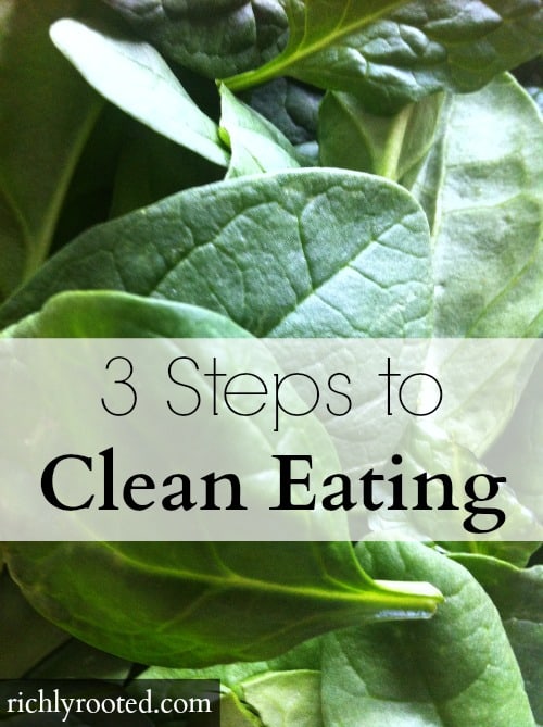 Want to get started with clean eating? Here's the beginner's guide to clean eating, with 3 first steps you can take to improve your diet and your health. #CleanEating #RealFoodDiet