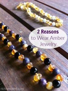 Two Reasons to Wear Amber Jewelry