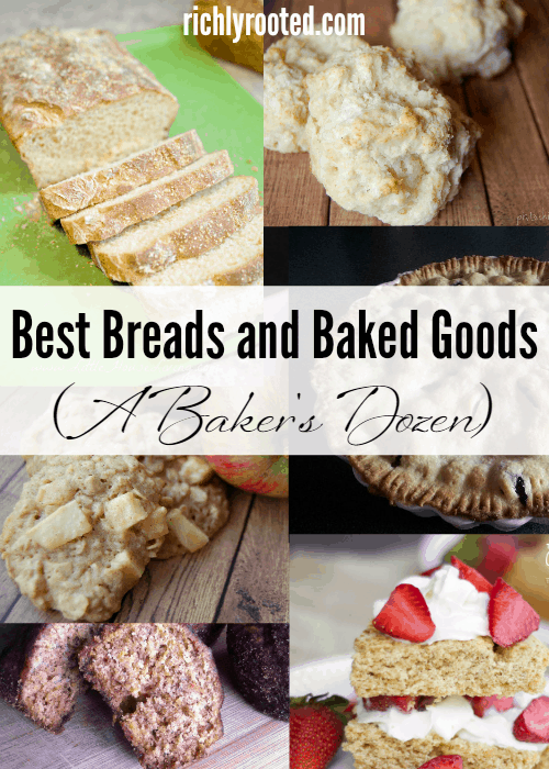Here's a "baker's dozen" of some of my favorite breads, cookies, muffins, and other baked goodies from around the blogosphere! #BakedGoods #Baking