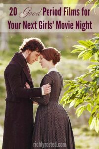 Need a good period film to watch? Here are 20 romantic period pieces to choose from for your next girls' movie night!