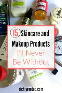 My 15 Go-To Skincare and Makeup Products