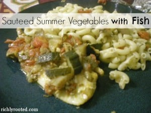Sauteed Summer Vegetables with Fish