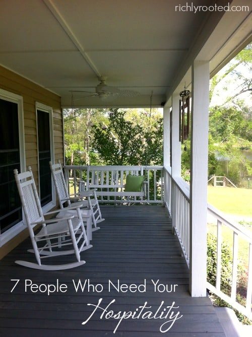 I want to be generous in practicing hospitality! Here are 7 people to welcome into your home and around your table.