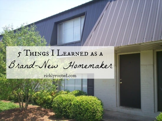 5 Things I Learned as a Brand-New Homemaker