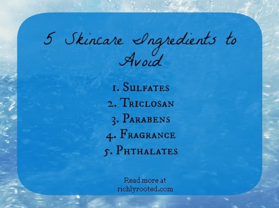 5 Skincare Ingredients to Avoid - RichlyRooted.com