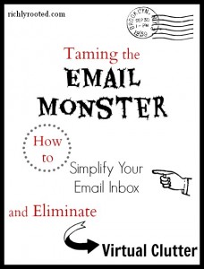 Taming the Email Monster: How to Simplify Your Email Inbox and Eliminate Virtual Clutter