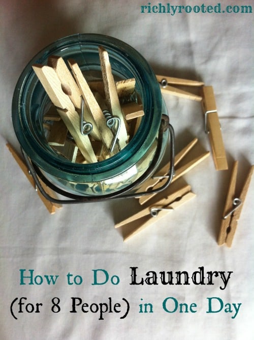How to Do Laundry for 8 People in One Day - RichlyRooted.com