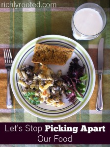 Let’s Stop Picking Apart Our Food