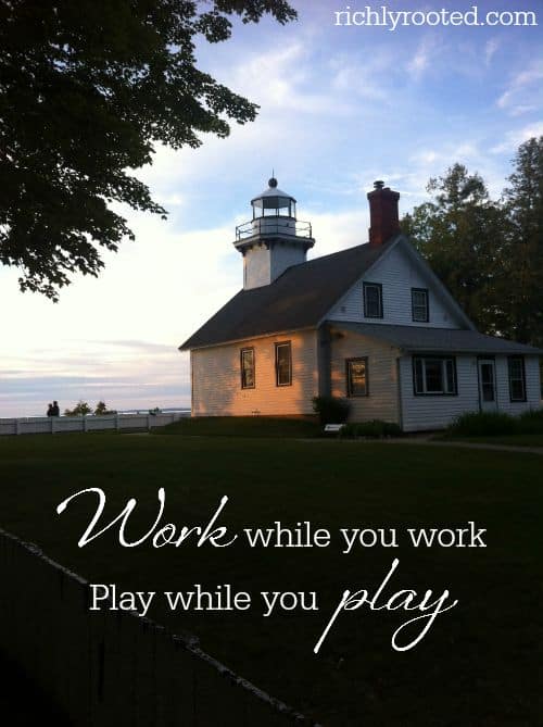 Want to manage your time better? A simple poem, "Work While You Work, Play While You Play," may hold the secret to more productive days. These are my "words to live by" in this season of life! #TimeManagement #IntentionalLiving