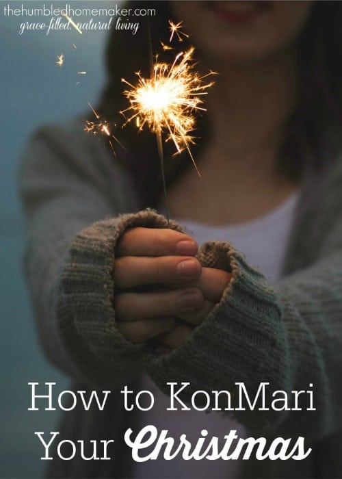 Our homes aren't the only things that need decluttering. Our entire holiday season has become overstuffed and is in desperate need of simplifying! Here's how to simplify your Christmas with a few borrowed techniques from the KonMari Method! #SimpleChristmas #KonMari