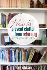 How to Keep Clutter at Bay After You Simplify