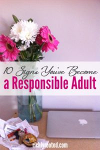 10 Signs You’ve Become a Responsible Adult