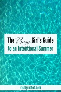 The Busy Girl’s Guide to an Intentional Summer