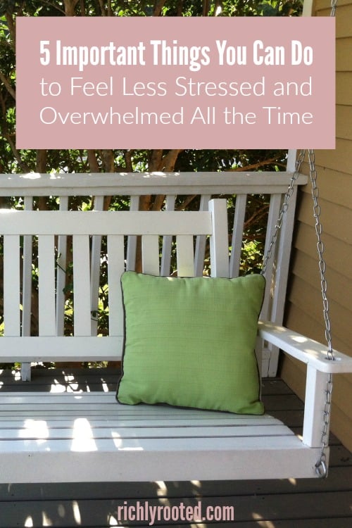 Stressed and overwhelmed? Beat overwhelm with these 5 habits to live more peacefully and joyfully. #Overwhelm
