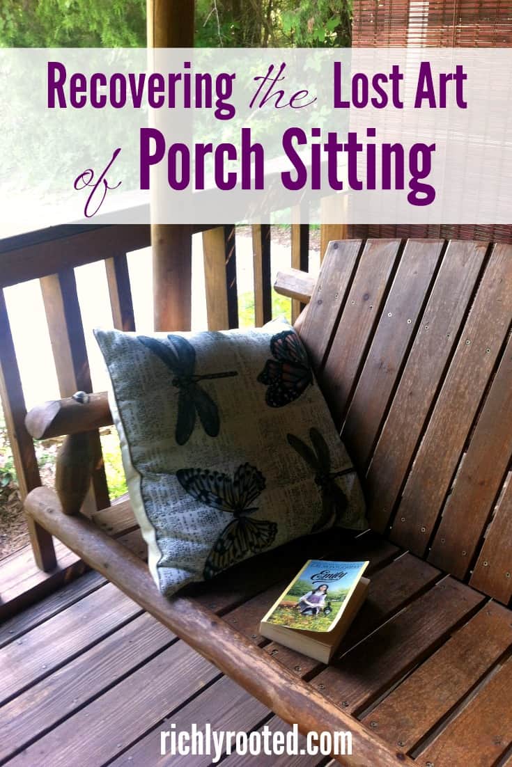 Want to slow down your hectic life? Practice the old-fashioned habit of porch sitting! Here's how to embrace a more intentional life by enjoying your front porch, + ideas for making your porch pretty and welcoming. #porchsitting #porchideas
