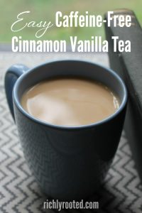 Enjoy a cozy cinnamon-vanilla rooibos tea with this recipe! It's completely caffeine free, so you can drink it any time of day--and your kids can, too. #rooibostea #tearecipe