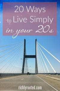 20 Ways to Live Simply in Your 20s (The View from 30)