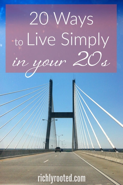 Want to pursue simple living in your 20s? Here are 20 smart ways to live simply and intentionally in your 20s that will set the foundation for the rest of your life. #simpleliving #intentionalliving