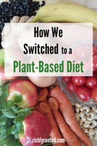 The Way We Eat Now: Our Plant-Based Switch, Part 1