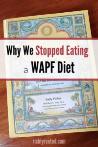 Goodbye Nourishing Traditions: The WAPF Diet in Retrospect